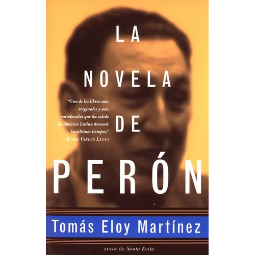 La novela de Perón (Spanish Edition) = The Peron Novel