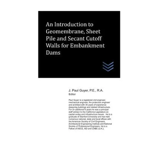 An Introduction to Geomembrane, Sheet Pile and Secant Cutoff Walls for Embankment Dams