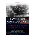 Taxes Have Consequences: An Income Tax History of the United States