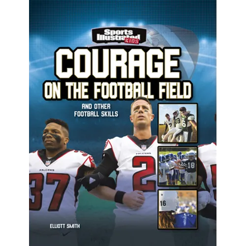 Courage on the Football Field: And Other Football Skills