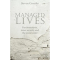 Managed Lives: Psychoanalysis, Inner Security and the Social Order: Psychoanalysis and the Administrative Task