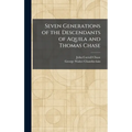 Seven Generations of the Descendants of Aquila and Thomas Chase