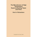 The Manufacture of High Temperature Superconducting Tapes and Films