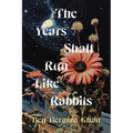The Years Shall Run Like Rabbits