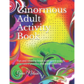 Ginormous Adult Activity Book: Fun and relaxing book with word search, crossword puzzles and adult coloring