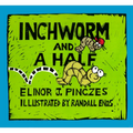 Inchworm and a Half