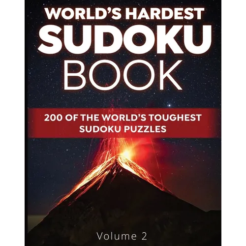 World's Hardest Sudoku Book: 200 of the World's Toughest Sudoku Puzzles (Volume 2)