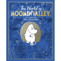 The Moomins: The World of Moominvalley: 80th Anniversary Edition - A Stunning Gift Book Containing Everything You Need to Know about the Moomins