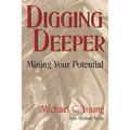 Digging Deeper: Mining Your Pontential