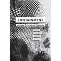 Containment: Technologies of Holding, Filtering, Leaking
