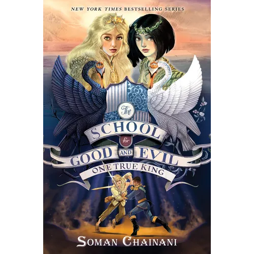 The School for Good and Evil #6: One True King: Now a Netflix Originals Movie