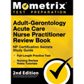 Adult-Gerontology Acute Care Nurse Practitioner Review Book - NP Certification Secrets Study Guide, Full-Length Practice Test, Nursing Review Video Tu