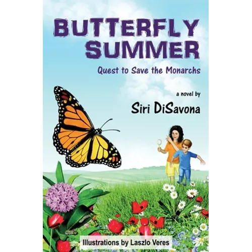 Butterfly Summer: Quest to Save the Monarchs