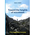TOWARD THE HEIGHTS OF SUCCESSES (The happiness formula)