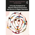 A Faculty Guidebook for Effective Shared Governance and Service in Higher Education