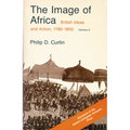 The Image of Africa: British Ideas and Action, 1780-1850, Volume II