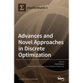 Advances and Novel Approaches in Discrete Optimization