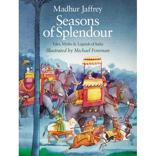 Seasons of Splendour: Tales, Myths and Legends of India