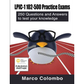 LPIC-1 102-500 Practice Exams: 250 Questions and Answers to Test Your Knowledge