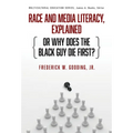 Race and Media Literacy, Explained (or Why Does the Black Guy Die First?)