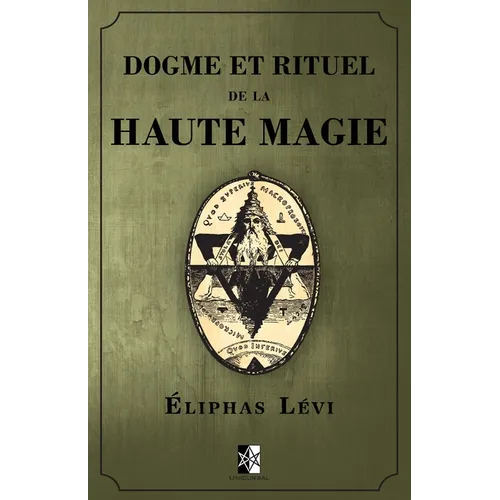 Dogme et Rituel de la Haute Magie: (oeuvre complète vol.1 & vol.2)