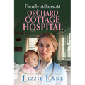 Family Affairs at the Orchard Cottage Hospital