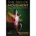 The Tao of Movement: Chinese Medicine Principles for Movers