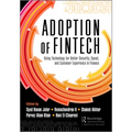 The Adoption of Fintech: Using Technology for Better Security, Speed, and Customer Experience in Finance
