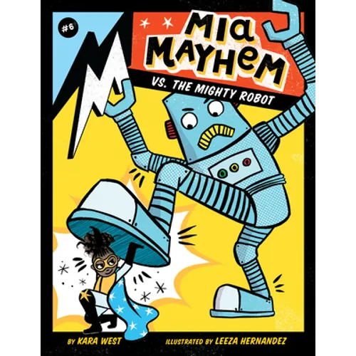 MIA Mayhem vs. the Mighty Robot: #6