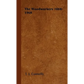 The Woodworkers 1860-1960
