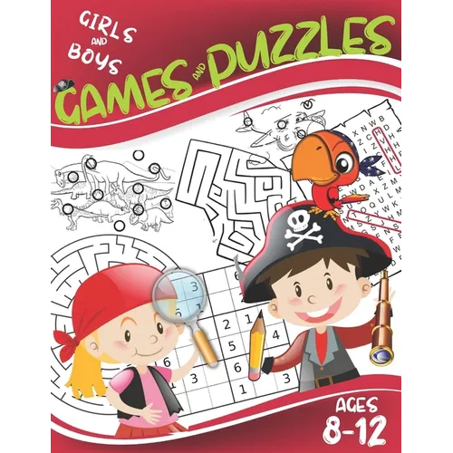Games and Puzzles Ages 8-12: Fun and Challenging Games for Girls and Boys: Mazes, Find the Difference, Wordsearch, Sudoku.