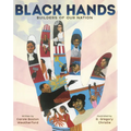 Black Hands: Builders of Our Nation