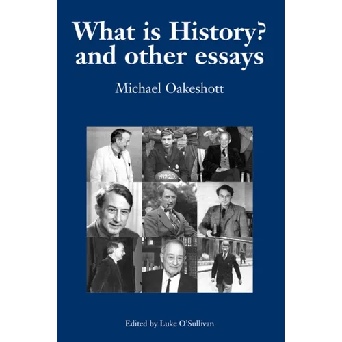 What Is History? and Other Essays: Selected Writings
