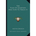 The Plan Of Salvation And How To Teach It