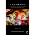 A for Adoption: An Exploration of the Adoption Experience for Families and Professionals