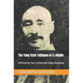 The Yang Style Taijiquan of Li Jinglin