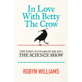 In Love with Betty the Crow