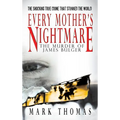 Every Mother's Nightmare - The Murder of James Bulger