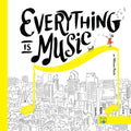 Everything Is Music