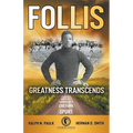 Follis: Greatness Transcends
