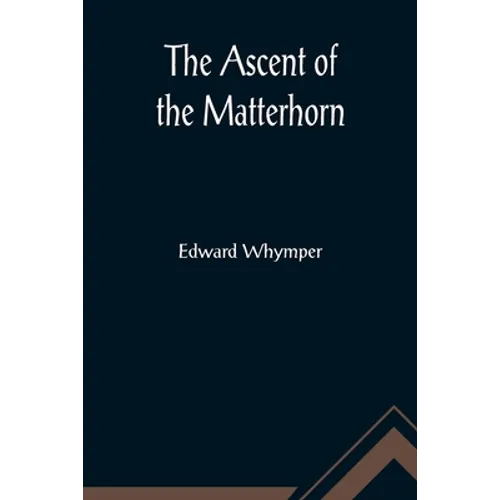 The Ascent of the Matterhorn