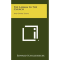 The Layman In The Church: And Other Essays