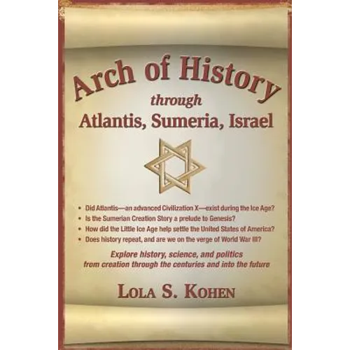 Arch of History: through Atantis, Sumeria, Israel
