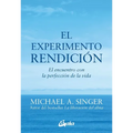 El Experimento Rendición: El Encuentro Con La Perfección de la Vida