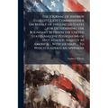 The Journal of Andrew Ellicott, Late Commissioner on Behalf of the United States ... for Determining the Boundary Between the United States and the Po