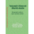 Young People's Influence and Democratic Education: Ethnographic Studies in Upper Secondary Schools
