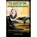The Voice of One Crying in the Wilderness: The Life & Teachings of Charles Fox Parham