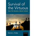 Survival of the Virtuous: The Evolution of Moral Psychology