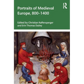 Portraits of Medieval Europe, 800-1400