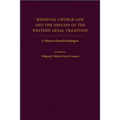 Medieval Church Law and the Origins of the Western Legal Tradition